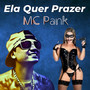 Ela Quer Prazer (Explicit)