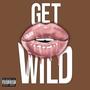 Get Wild (Explicit)