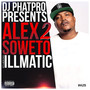 DJ Phatpro Presents Alex 2 Soweto (Explicit)