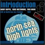 Intrioduction - North Sea Highlights (Live) [Remastered]