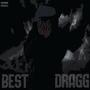 BEST DRAGG Pt. 1 (Explicit)