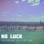 No Luck (Explicit)