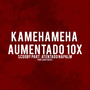 Kamehameha Aumentado 10X (Explicit)