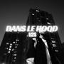 Dans le hood (Explicit)