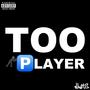 Too Player (Explicit)