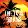 Live Your Dreams