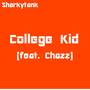 College Kid (feat. Chazz) [Explicit]