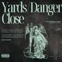 Yards / Danger Close (Explicit)