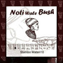 Noti Wale Bush