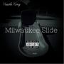 MILWAUKEE SLIDE (Explicit)