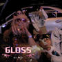 Gloss (feat. Mein) [Explicit]