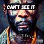 Can't See It (feat. Dre Marcel) [Explicit]