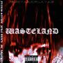 WASTELAND (Explicit)