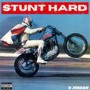 Stunt Hard (Explicit)