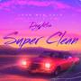 Super Clean (feat. Dey'Artis) [Explicit]