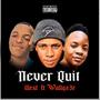 Never quit (feat. Wallyz3R) [Explicit]