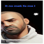 It No Mek Fe Me (Explicit)