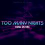 TOO MANY NIGHTS (DRILL REMIX) [Explicit]