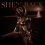 She's Back (Explicit)