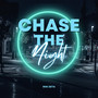 Chase the Night