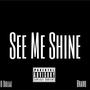 See Me Shine (Explicit)