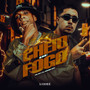 Cheio de Fogo (Explicit)