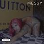 MESSY (feat. T4 THA GR8) [Explicit]