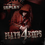 Playn 4 Keeps (Explicit)