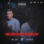 Never Switching Up (Explicit)