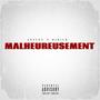 MALHEUREUSEMENT (ft. AXSLEY) (feat. Axsley) [Explicit]