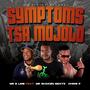 SYMPTOMS TSA MOJOLO (feat. MR B-LINE & CHRIS P)