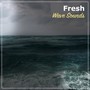 #Fresh Wave Sounds