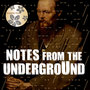 Notes From the Underground