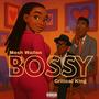Bossy (feat. Mesh Wallen) [Explicit]