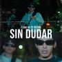 Sin Dudar (feat. Dxtro) [Explicit]