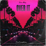 Over It (Explicit)