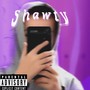 Shawty (Explicit)