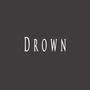 Drown (feat. Ribez)