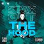 Stay Out The Hood (Explicit)