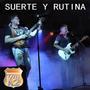 Suerte y rutina