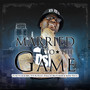 Married to the Game (Explicit)