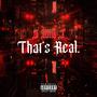 That's Real. (Explicit)