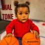 DIAL TONE (Explicit)