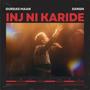 Inj Ni Karide (Explicit)