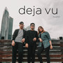 Deja Vu (Explicit)