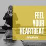 FEEL your Heartbeat