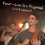 Life Is a Playground (Live @ Levontin 7)