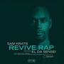 Revive Rap (feat. El Da Sensei) [Explicit]