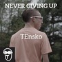 Never Giving Up