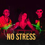 NO STRESS (Explicit)